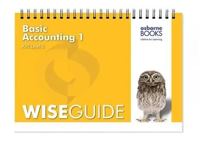Basic Accounting 1 Wise Guide (AAT ... Fardon Michael • £3.05