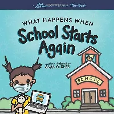 What Happens When School Starts Again: Helping Kids With Uncertainty When - GOOD • $5.50