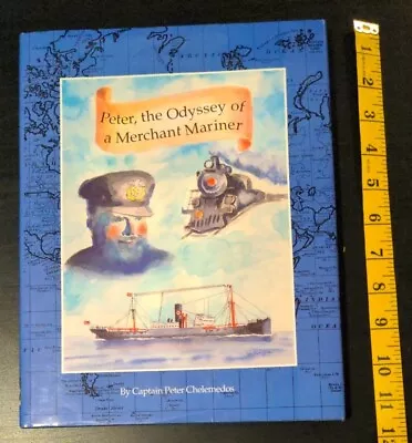 Peter The Odyssey Of A Merchant Marine WW2 Signed Illustrated Peter Chelemedos • $24.99