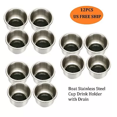 12 PCS Marine Stainless Steel Inserts Cup Drink Holders Boat RV Camper W/ Drain • $66.99