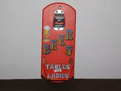 Vintage Kitchen 8 1/2  High Beer 5c Tables For Ladies Wall Mount Bottle Opener • $27.99