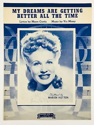 Vintage Sheet Music 1944 My Dreams Are Getting Better All The Time/Marion Hutton • $6.99