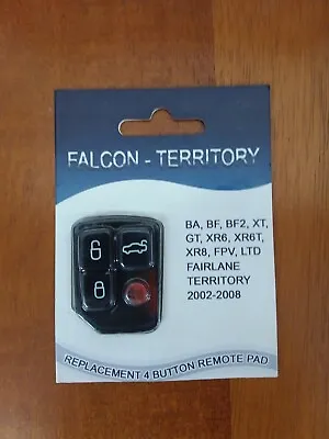 Ford BA BF & Territory Replacement 4 Button Remote Pad Buttons 2002 - 2008 • $9