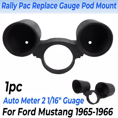 Rally Pac Dual Gauge Pod Mount For 1965 1966 Ford Mustang Auto Meter 2 1/16  • $47.99