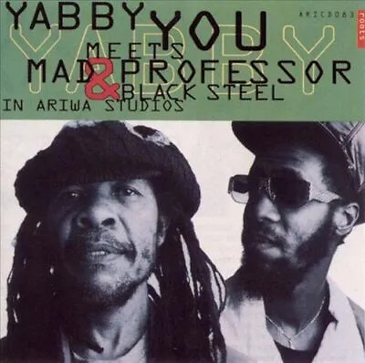 Yabby You/mad Professor Yabby You Meets Mad Professor & Black Steel In Ariwa Stu • $34.98