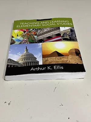 Teaching And Learning Elementary Social Studies Ninth Edition By Arthur K. Ellis • $42.99