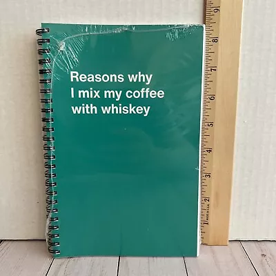 WTF Notebook Diary Blank List  NEW Reasons Why I Mix My Coffee With Whiskey • $14.99