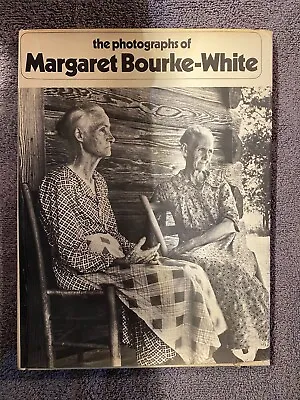 The Photographs Of Margaret Bourke-White (hardcover 1972) • $16.49
