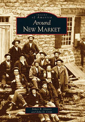 Around New Market Virginia Images Of America Paperback • $16.24