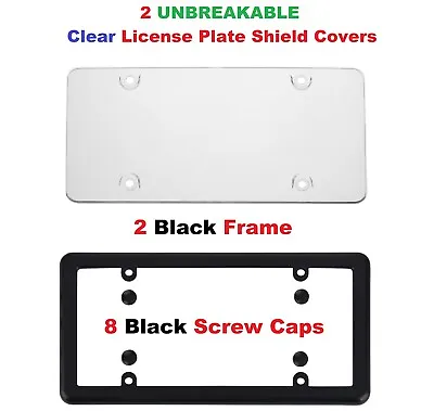 2 UNBREAKABLE Clear License Plate Shield + 2 Black Frames + 8 Black Screw Caps • $9.89