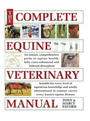 The Complete Equine Veterinary Manual By Pavord Marcy Paperback Book The Cheap • £4.99