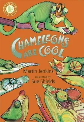 Chameleons Are Cool (Read And Discover)Martin Jenkins Sue Shields • £1.89