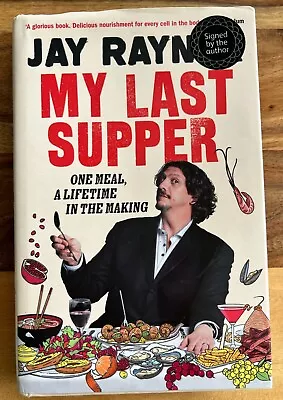 SIGNED My Last Supper: One Meal A Lifetime... By Jay Rayner (Hardcover-2019) • £23