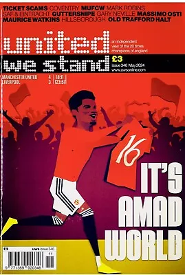 United We Stand Magazine #346 May 2024 Manchester United Fanzine Amad Diallo • £7.45