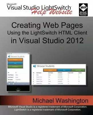 Creating Web Pages Using The Lightswitch Html Client: In Visual Studio 2012 • $26.90