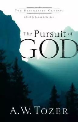 The Pursuit Of God (The Definitive Classic) - Paperback By Tozer A. W. - GOOD • $5.87