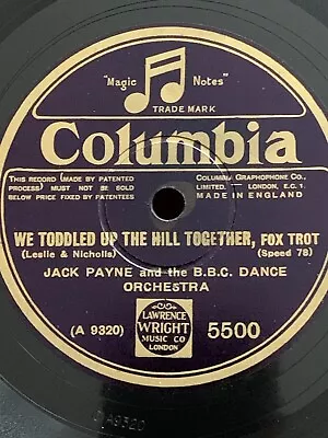 78rpm Columbia 5500 Jack Payne BBC Dance Orch We Toddled Up The Hill Together • £5