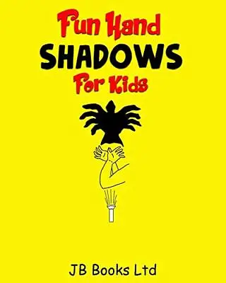 Fun Hand Shadows For Kids: 30 + Hand Shadow Puppets With Easy To • £4.93