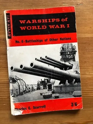 Warships Of World War One No.6 Battleships Of Other Nations 1963 Small Pbk • £4.50