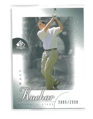 2001 Sp Authentic Golf #77 Matt Kuchar Rc /2999 Mint L@@k • $1.71