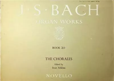 Bach Organ Works - Book 20 The Chorales • £8.99