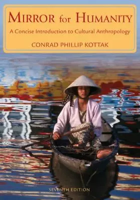 Mirror For Humanity: A Concise Introduction To Cultural Anthropology 7th Edit.. • $26.47