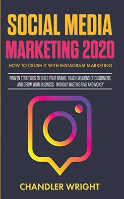$20.10 • Buy Social Media Marketing 2020: How To Crush It With Instagram Mark