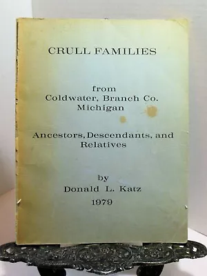 RARE Crull Treachout Family Genealogy Coldwater Michigan Area By Donald L Katz   • $175.50