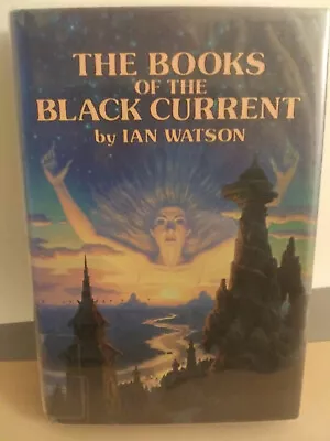 The Books Of The Black Current By Ian Watson 1985 Nelson Doubleday  HC DJ • $6.95