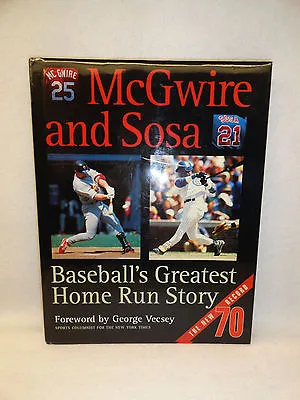 Makr McGwire And Sammy Sosa Baseball's Greatest Home Run Story HC Book W DJ • $3.99