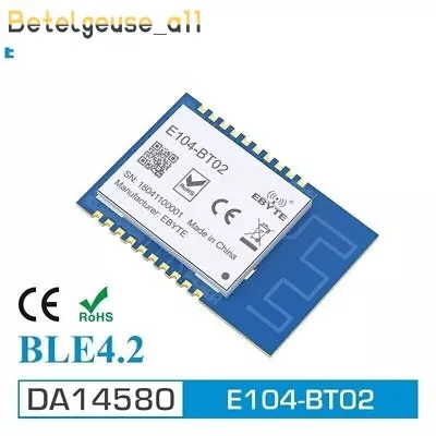 E104-BT02 LowPower 0dBm Transceiver SMD UART DA14580 BLE4.2 Bluetooth Module Lot • $7.79