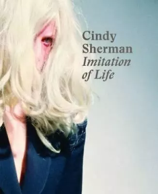 Cindy Sherman: Imitation Of Life • $75.73