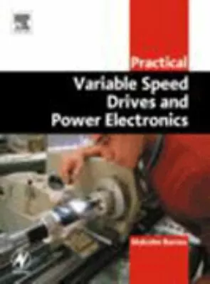 Practical Variable Speed Drives And Power Electronics (Practical Professional Bo • $19.93