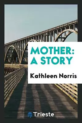 Mother: A Story • $20.99