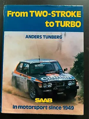 £89.95 • Buy Rare From Two-stroke To Turbo Saab In Motorsport Since 1949 Signed Per Eklund