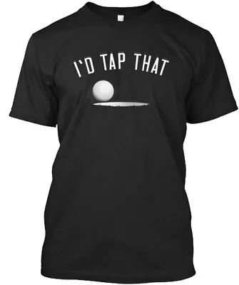 Funny I'd Tap That Golf Golfer Golfing T-shirt • $22.52