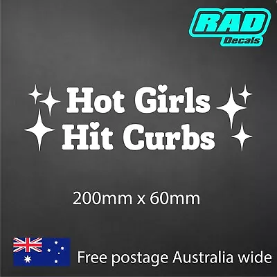 Hot Girls Hit Curbs Die Cut Car Decal Funny Vinyl Sticker JDM Hoon Turbo BNS • $6.95