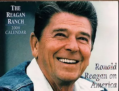 Ronald Reagan On America 2004 Calendar The Reagan Ranch Photos • $8.95