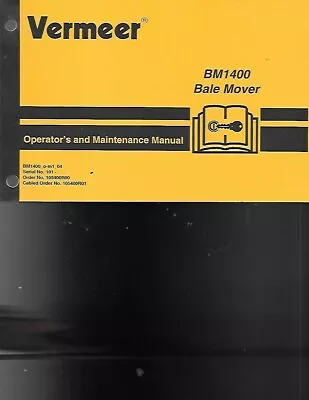 Vermeer Operators And Maintenance Manual For Bm1400 Bale Mower • $12.99