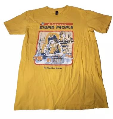 The World Of Science T-Shirt Mens Sz L Lets Find A Cure For Stupid People Yellow • $23