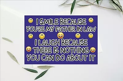 Funny Father In Law Card - I Smile Because You Are My  I Laugh - Birthday Card • £4.15