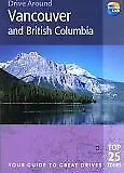 Drive Around Vancouver And British Columbia: Your Guide To Great Drives By  • $20.39