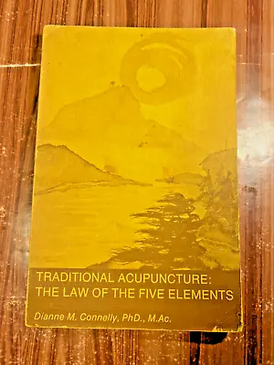 Traditional Acupuncture The Law Of The Five Elements Dianne M. Connelly Book • $12.99