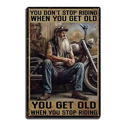 Metal Tin Sign Motorcycle You Don’t Stop Racing When You Get Old Tin Sign For... • $18.53