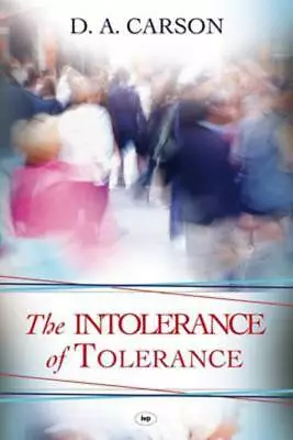 Carson D A : The Intolerance Of Tolerance Highly Rated EBay Seller Great Prices • £4.99