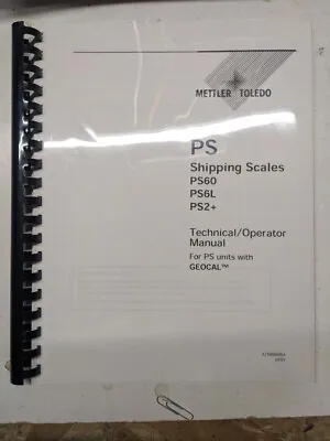 Mettler Toledo Techincal Operator Manual Ps 60 6l 2+ Geocal 2001 Shipping Scale • $35