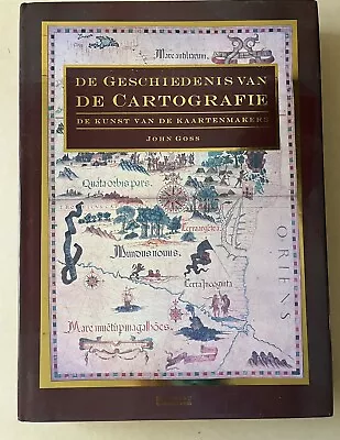 *HISTORY OF CARTOGRAPHY* Art Of The Map Makers JOHN GOSS 1994 DUTCH HARDCOVER • $15