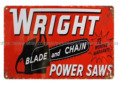 $18.99 • Buy Room Metal Wall Art WRIGHT CHAINSAWS CHAIN SAW Metal Tin Sign