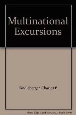 Multinational Excursions - Hardcover By Kindleberger Charles P - GOOD • $9.45