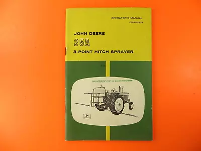 Vintage John Deere Operators Manual 25A 3-Point Hitch Sprayer OM-B25337 • $8.95